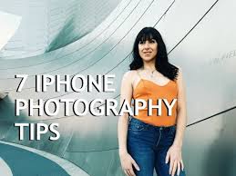 iPhone Photography Tips To Quickly Improve Your Photos