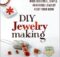 Learn how to make jewelry with a ton of great info